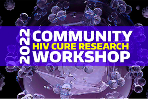 Positively Aware: HIV Cure Community Workshop 2022
